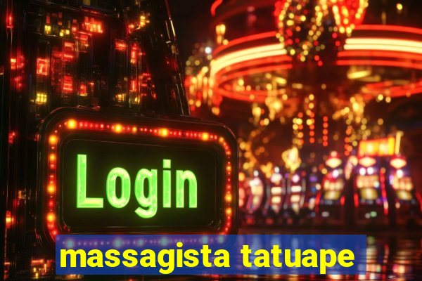 massagista tatuape